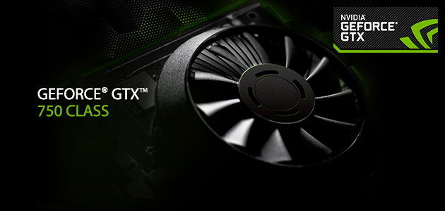 GeForce® GTX™ 750 Class