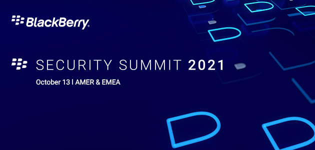 Registration Is Open for BlackBerry Security Summit 2021