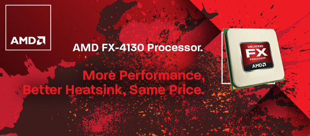 The new AMD FX-4130 brings clear advantages to end user